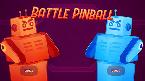 Full version of Android  game apk Battle pinball for tablet and phone.