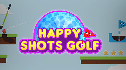 Full version of Android Physics game apk Happy shots golf for tablet and phone.