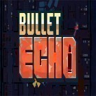 Download game Bullet echo for free and Idle Farm: Harvest Empire for Android phones and tablets .