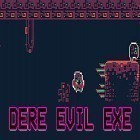 Download game Dere evil exe for free and Cozy Forest for Android phones and tablets .