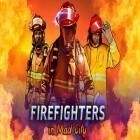 Download game Firefighters in Mad City for free and The mighty hero for Android phones and tablets .