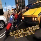 Download game Gangster revenge: Final battle for free and HeroZ & ToyZ : Meta Toy City for Android phones and tablets .