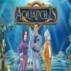 Download game Aquapolis for free and Jumping day for Android phones and tablets .