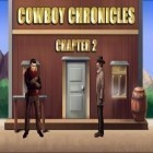 Download game Cowboy chronicles: Chapter 2 for free and Faily rocketman for Android phones and tablets .