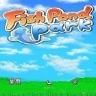 Download game Fish pond park for free and Diamond Match Master for Android phones and tablets .