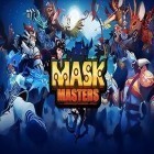 Download game Mask masters for free and Robby rush for Android phones and tablets .
