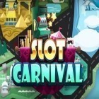 Download game Slot carnival for free and Highwater for Android phones and tablets .