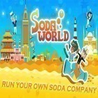 Download game Soda world: Your soda inc for free and Robby rush for Android phones and tablets .
