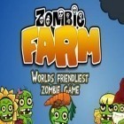 Download game Zombie Farm for free and Legacy 4 - Tomb of Secrets for Android phones and tablets .