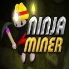 Download game Ninja Miner for free and Mars mountain for Android phones and tablets .