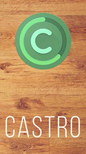 Download Castro - free Android app for phones and tablets.