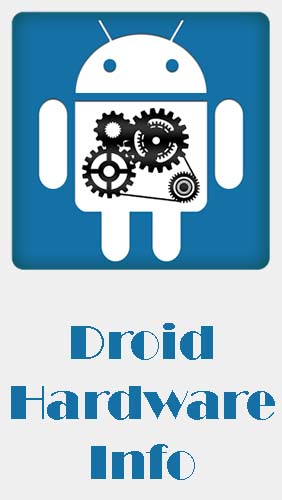 Download Droid hardware info - free System information Android app for phones and tablets.