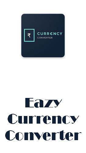 Download Eazy currency converter - free Business Android app for phones and tablets.