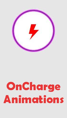 Download OnCharge animations - free Personalization Android app for phones and tablets.