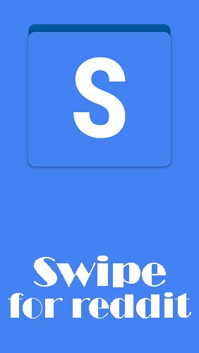 Download Swipe for reddit - free Social Android app for phones and tablets.