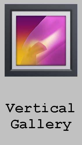 Download Vertical gallery - free Business Android app for phones and tablets.