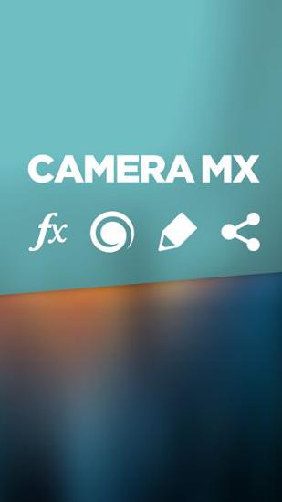 Download Camera MX - free Audio & Video Android app for phones and tablets.