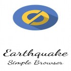 Download app Puffin Browser for free and Earthquake: Simple browser for Android phones and tablets .