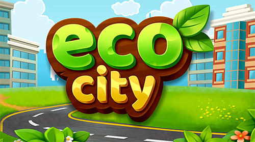 Game Eco city for iPhone free download.