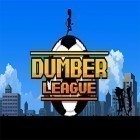Download game Dumber league for free and World of gunships for iPhone and iPad.