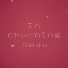 Download game In churning seas for free and House of Tayler Jade for iPhone and iPad.